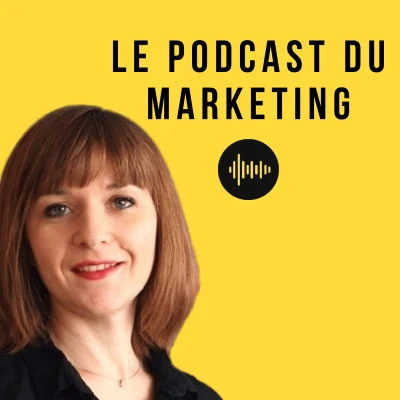 vignette du podcast "Le Podcast du Marketing