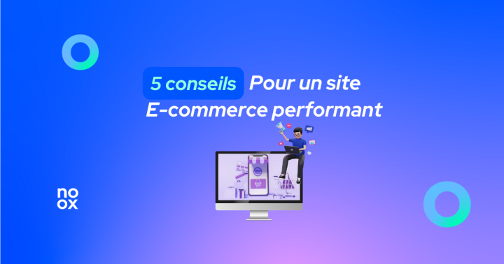 Comment avoir un site e-commerce performant ?